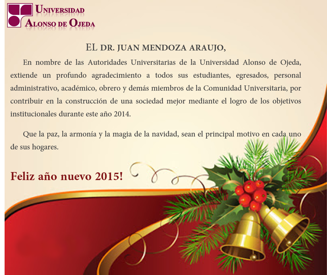 El Rector, Dr. Juan Mendoza Araujo les desea una Feliz Navidad y un Feliz  Año Nuevo 2015!, image size:1139x959