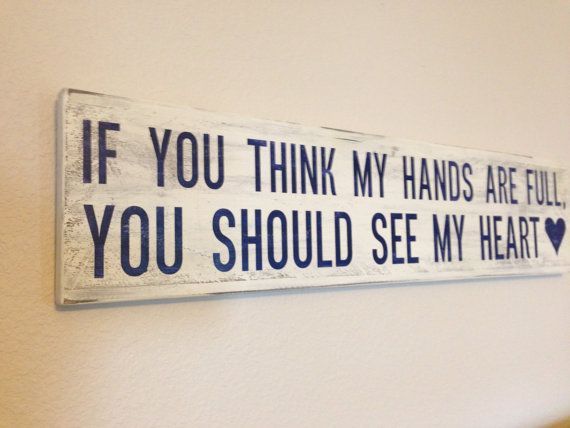 NancyWest2012's tweet image. I love this positive spin on "wow, you have your hands full!" #love #inspiration words