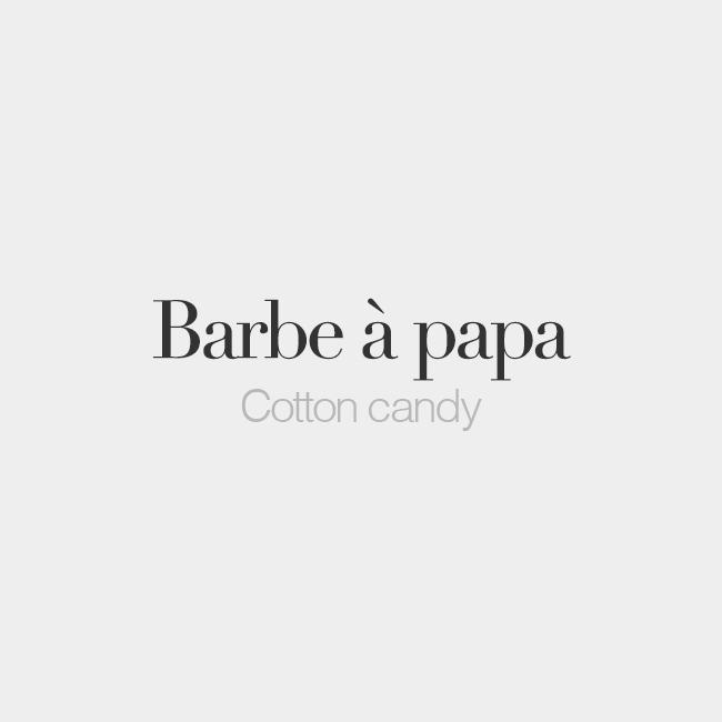 French Words on Twitter "Barbe à papa (feminine word