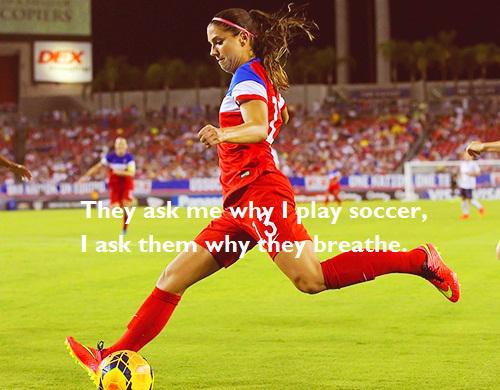 Women Soccer Lovers On Twitter They Ask Me Why I Play Soccer I Ask Them Why They Breathe Alexmorgan13 Http T Co Jscvwdosuk