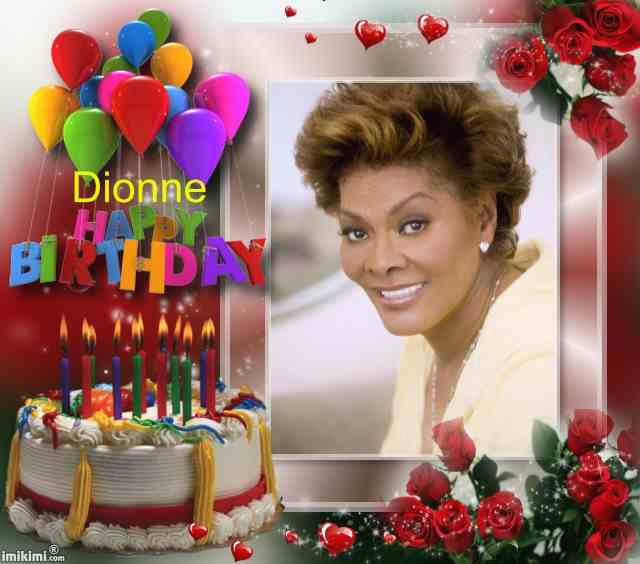 Happy Birthday to the lovely, talented and beautiful Ms Dionne Warwick 