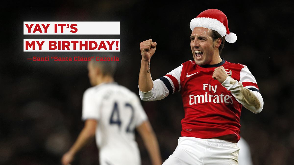 Happy birthday, Santa! Ohhhh, Santi Cazorla! 