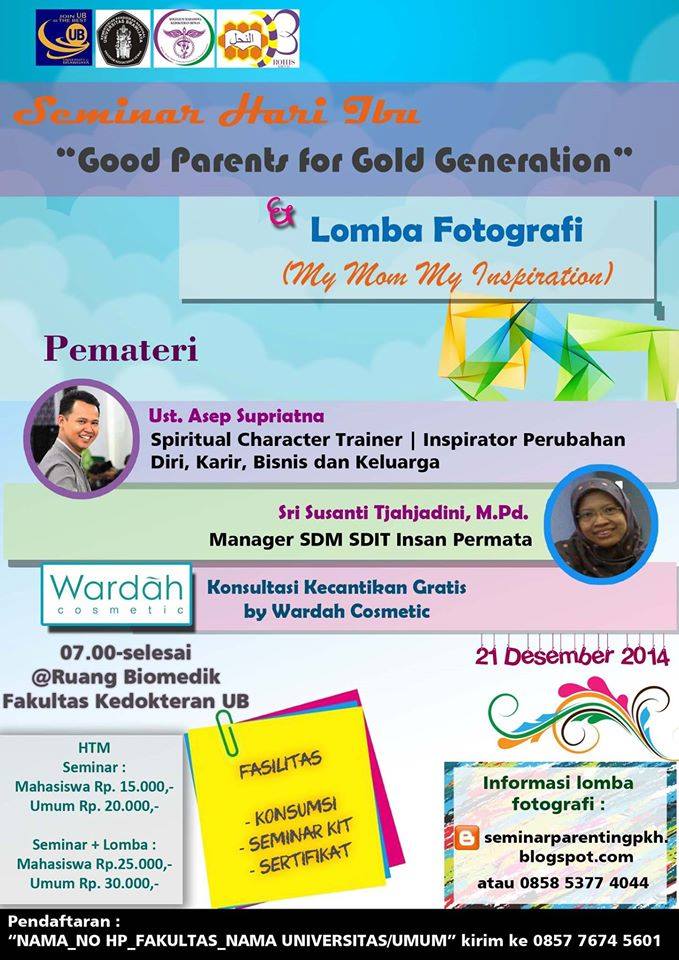 Seminar dan lomba fotografi.
ketentuannya bisa dilihat di: seminarparentingpkh.blogspot.com