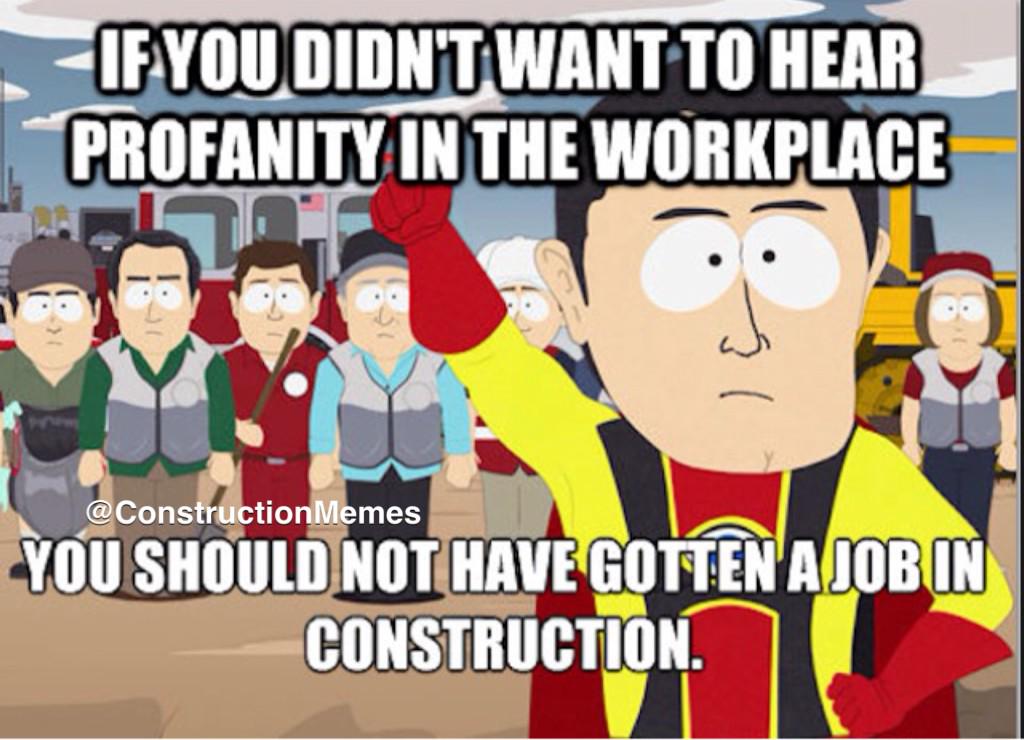 ConstructnMemes's tweet photo. If you don't like profanity, then what are you doing in the field of #construction #constructionmemes http://t.co/D75zqEEnNw