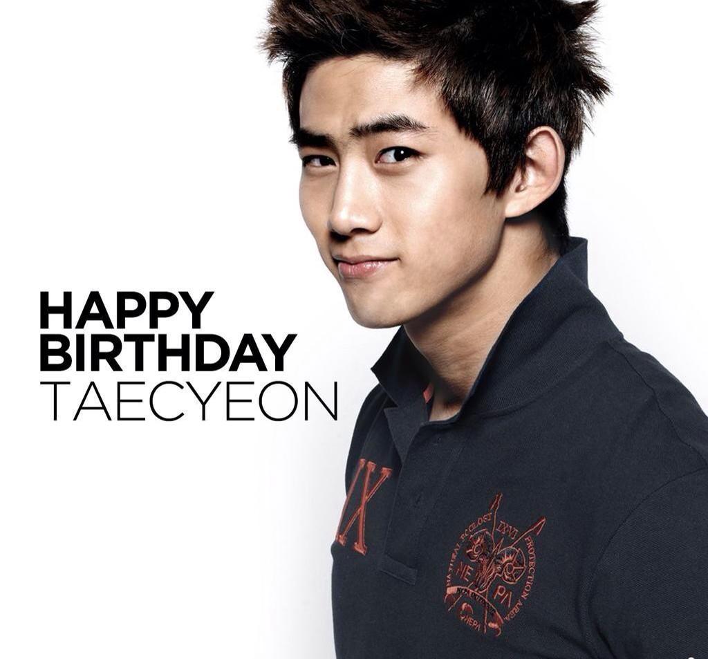 Ok Taecyeon      happy birthday yeyyy      wish u all the best Jesus bless you oppa 