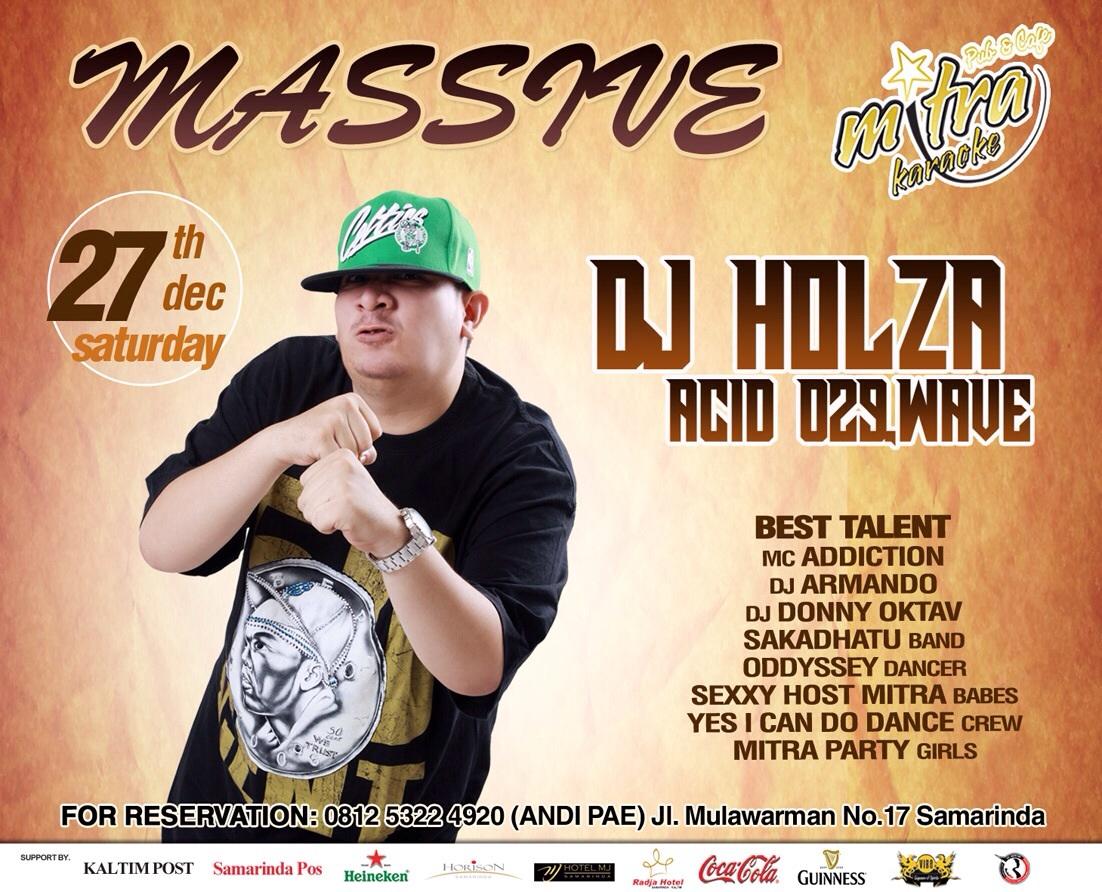 MASSIVE Tonite at Mitra #Samarinda w/ Our DJ @HOLZAKontra