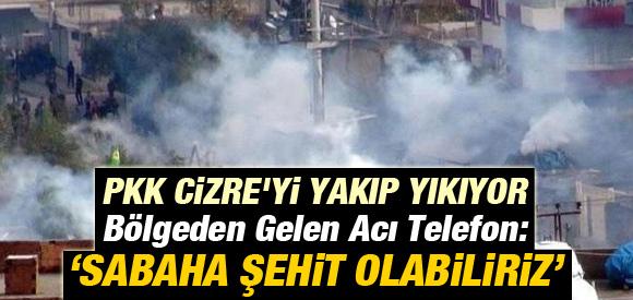 #FLAŞ!
PKK Cizre’yi Yakıp Yıkıyor: "SABAHA ŞEHİT OLABİLİRİZ" aktifhaber.com/pkk-cizreyi-ya…
