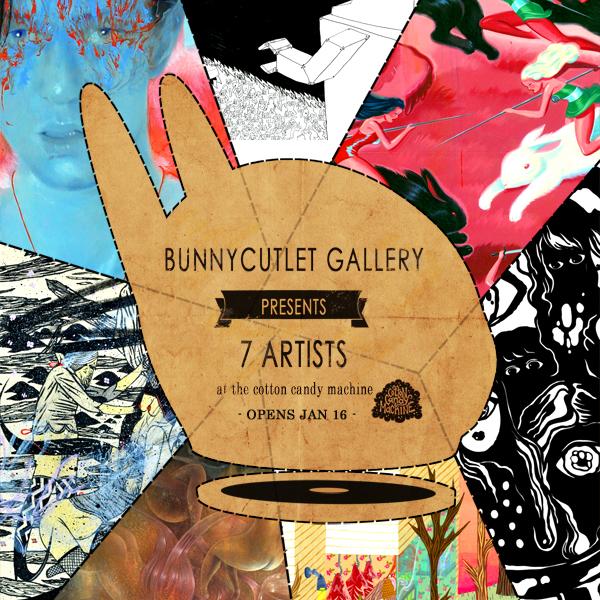#BunnycutletPresents7 OPENS JAN16! @CandyMachineNYC w/ <a href="/NoPunchBacks/">DOOMNATO</a> @ChristyKaracas <a href="/jpmallozziart/">Jean-Paul Mallozzi</a> +more