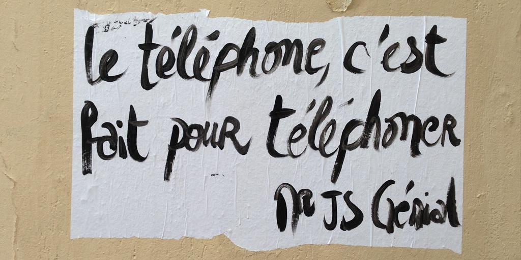 ParisOneForty's tweet image. "The telephone is made for telephoning." A prime example of Parisian graffiti —  elegant, philosophical, meaningless.