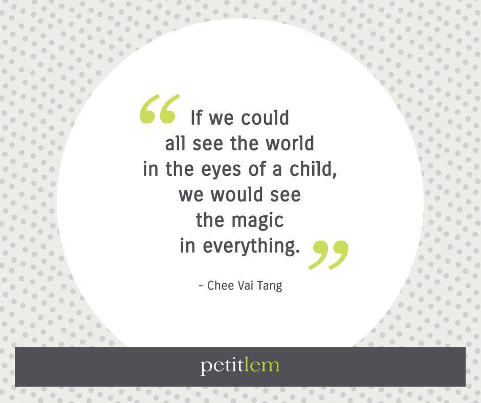 A beautiful thought for the weekend! Wishing you a magical one 😊 #quote #childhood #petitlem