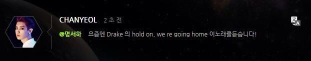 141228 

Chanyeol: Recently, I enjoy listening to Drake - hold on, we're going home

cr.exoandluhan