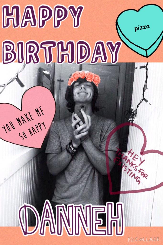 HAPPY BIRTHDAY DANNY EDGE I LOVE YOU MORE THAN PIZZA 
