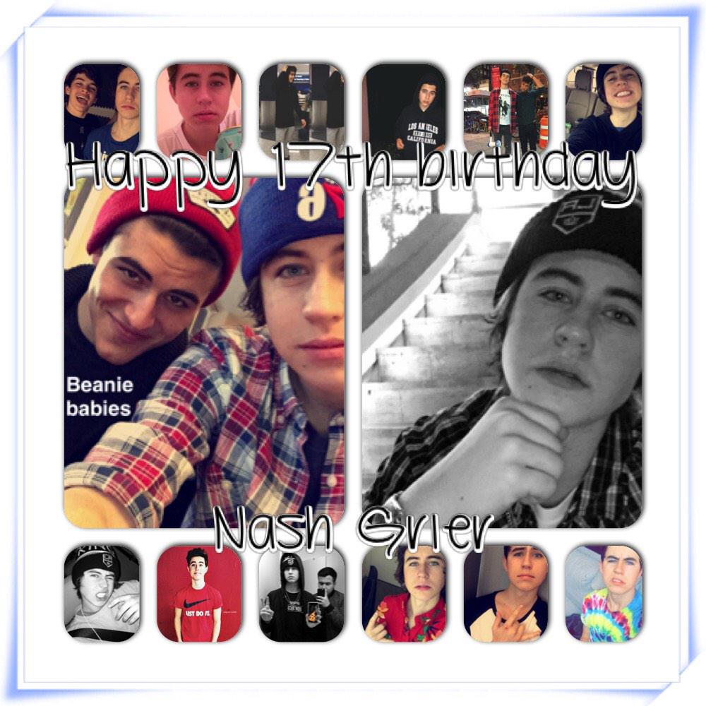 Happy Birthday Nash Grier there are no word that can explain how much u have helped me through rough anyway i love u 