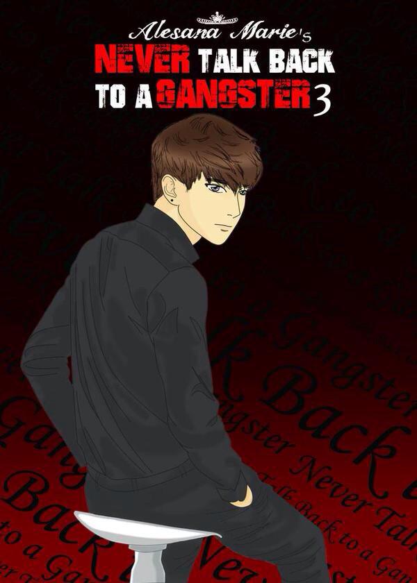 Wattpad Lovers On Twitter Never Talk Back To A Gangster By Alesana Marie This January 2015 Sj Http T Co W9zgyo0i4w