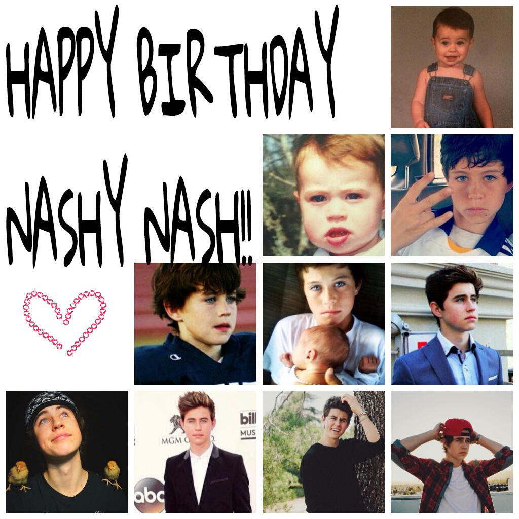 HAPPY 17th BIRTHDAY NASH GRIER 
WISH YOU ALL THE BEST AND HAVE A GREAT DAY! ILY    
