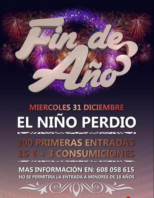 FIN DE AÑO en "EL NIÑO PERDIO"!!! 15€ CON TRES COPAS!!    ENTRADAS -----> 635 414 938