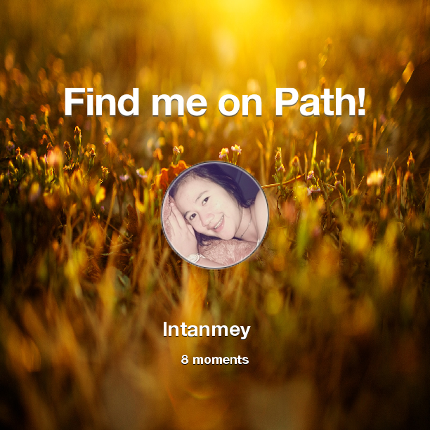 Find me on #Path now! Go to: path.com! #thepersonalnetwork