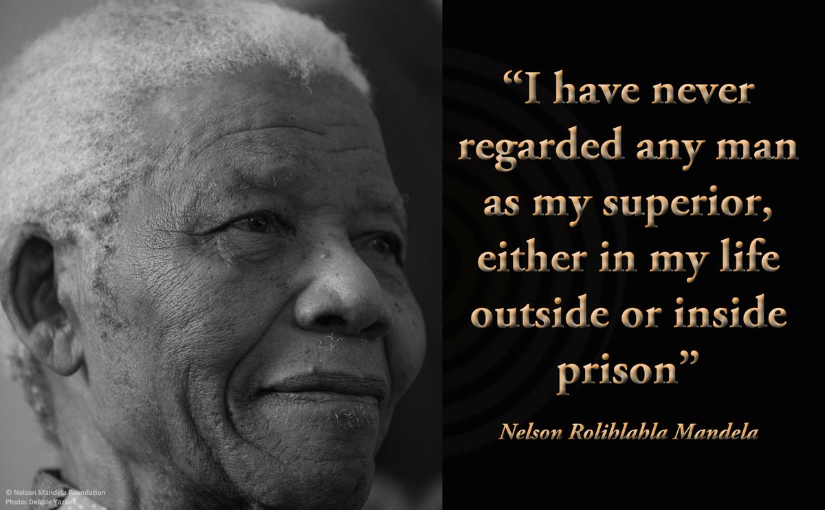 NelsonMandela's tweet image. "I have never regarded any man as my superior, either in my life outside or inside prison" #Madiba #LivingTheLegacy