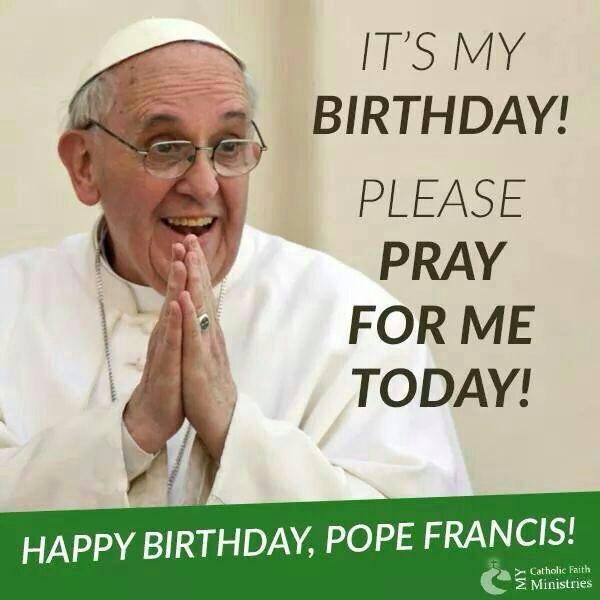 "Go, dont be afraid, serve!" -Pope Francis. Happy birthday to our beloved Pope       