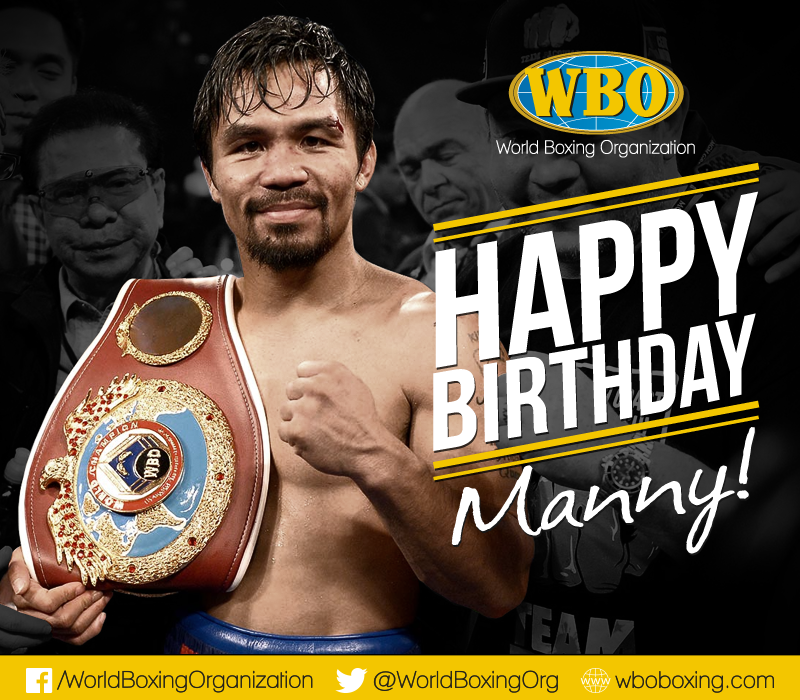 Happy birthday to the incomparable Manny Pacquiao WBO Welterweight Champion of the World!            