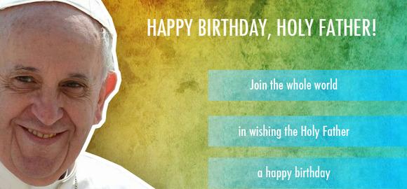 Happy Birthday to our shepherd, Pope Francis! 
