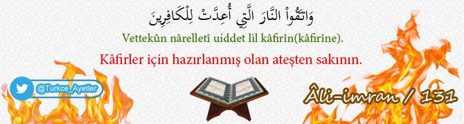 Turkce_Ayetler's tweet photo. Kâfirler için hazırlanmış olan ateşten sakının. (Âli-imran) #17AralıkDemek #Ertuğrul #DeğerVerdiğimSey #kimeinanalım http://t.co/M0i1NoryxF