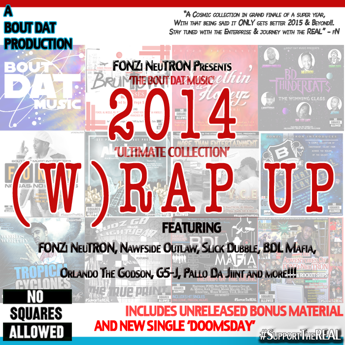 BoutDatOnline's tweet photo. Dec 26th new #2014WRap ft. @FONZiNeuTRON @NAWFSIDE_OUTLAW @slickdub07 @G5JNOLIMIT @PALLODAJIINT & more! http://t.co/8W0dFiwOFW