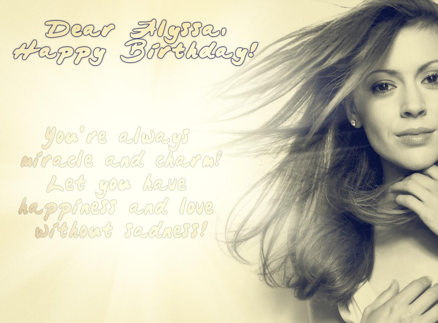 In Russia 19Dec.,it means, have Birthday! Happy Birthday amazing Alyssa, stay beautiful forever! ;) 