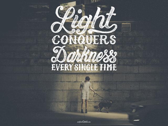 exploregod's tweet photo. Light conquers darkness--every single time. #ExploreGod http://t.co/diYjDAxkQp