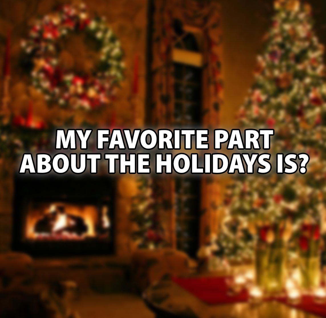 GlaxalBaseCAN's tweet photo. The food? Family &amp; Friends? Presents? Tell us your favorite part about the holidays.

Image: http://t.co/E2bx45KvQy http://t.co/9cugfbegys
