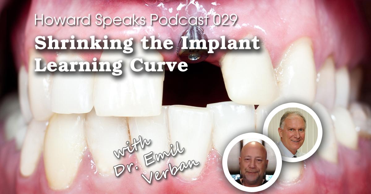 Shrinking the Implant Learning Curve with Dr. Emil Verban : Howard Speaks Podcast #29 bit.ly/HowardSpeaks29