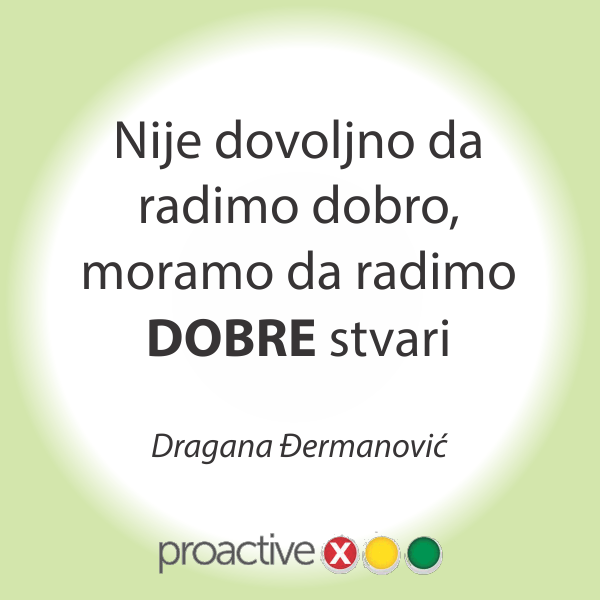proaktivno's tweet photo. Nije dovoljno da radimo dobro, moramo da radimo DOBRE stvari via @GagaDjermanovic.
#Podsjetnik -važno- #ProactiveX http://t.co/b4MCU3BirR