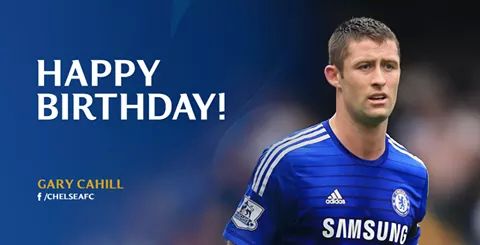 Happy Birthday Gary Cahill 