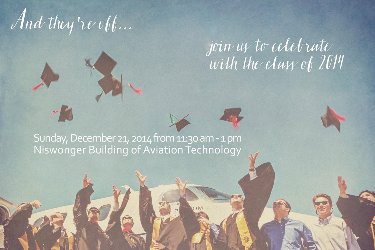 Join us to celebrate with the class of 2014 - December 21, 11:30-1, in the Niswonger Building of Aviation Technology.