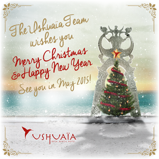 #HappyHolidays, #MerryChristmas &amp; a #HappyNewYear from all of us <a href="/ushuaiaibiza/">Ushuaïa Ibiza Official</a>. #Summer15isComing. See you in May.