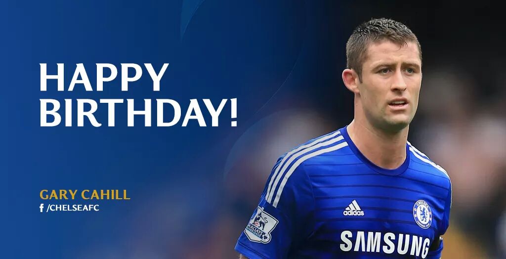 Happy birthday gary cahill                                                                             