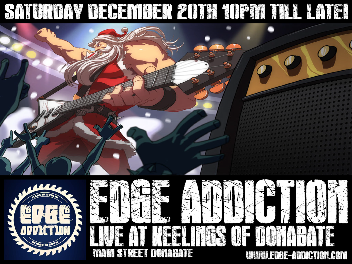 EdgeAddiction's tweet photo. TONIGHT!!! Saturday 20th Dec we are live Keelings of Donabate On Stage 10:30 PM http://t.co/3gQ7TZPXkH #ireland #rock http://t.co/ZjeddYFO5W