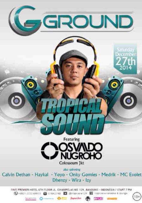 Dec'27th @GGround_ID "TROPICALSOUND" <a href="/Tropicana129/">TropicanaLounge</a> w/ <a href="/OsvaldoNugroho/">Osvaldo Nugroho</a> <a href="/calvin_dethan/">DJ Calvin Dethan</a> <a href="/yoyoraditya/">YOYO RADITYA</a> <a href="/dhenzpineapple/">DhenzPNP</a>