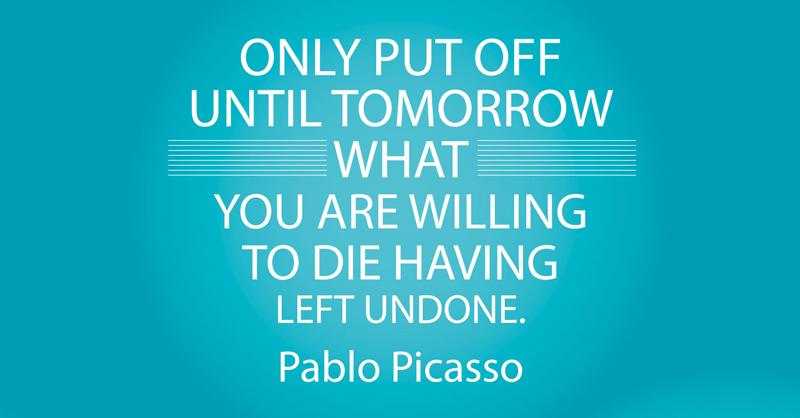 quotes2lovehq's tweet photo. When it comes to important things, stop procrastinating! http://t.co/XXPdeXuTFM #quoteoftheday #picasso #dontputoff http://t.co/D4uHWJkqWO
