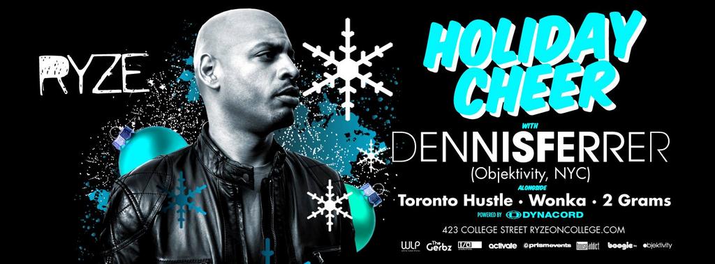 TheGerbz's tweet photo. HEY HEY T-DOT! 2NITE @dennisferrer bring'n HOLIDAY CHEER to @RYZETORONTO! Tix http://t.co/krcIuiW1fC #unifiedTO #BIG http://t.co/aQghoezssM