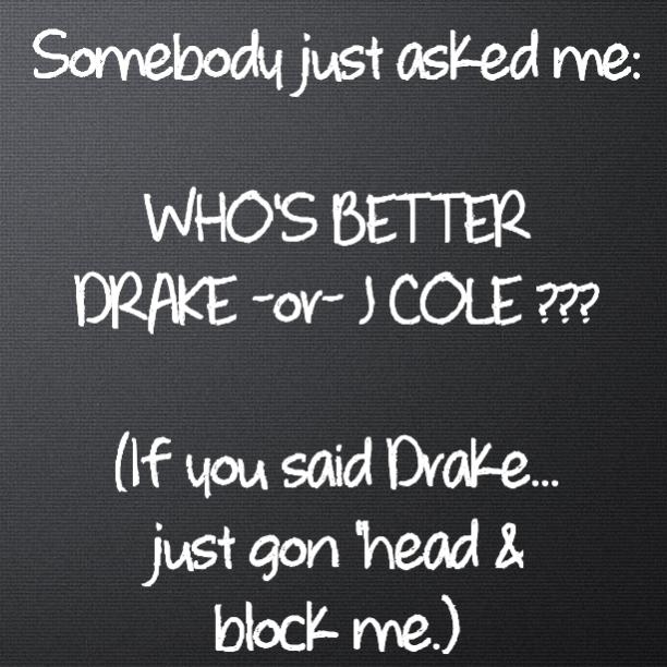 LanitaGemini's tweet photo. #Drake vs #JColeโ
#NOCONTESTโ
#JCole #JColeAlbum
#HipHopMASTERCLASS
#LyricalHope
#TrueArtistry
#THANKUJCOLEโ
@JColeNC http://t.co/pdGZwzcubT