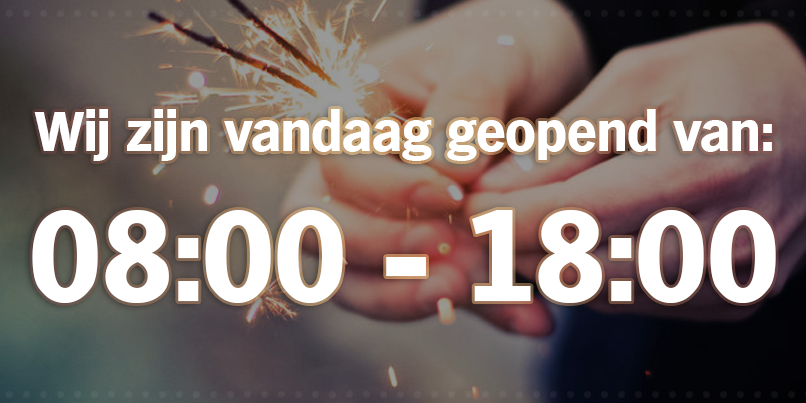 Wij zijn vandaag geopend van 08:00 - 18:00. #oudejaarsavond