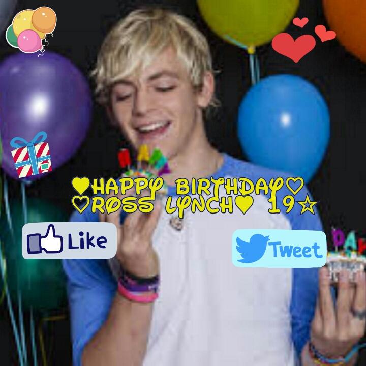  HAPPY BIRTHDAY ROSS LYNCH    