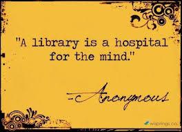 Scorebusters's tweet image. &quot;A library is a hospital for the mind.&quot; Anonymous