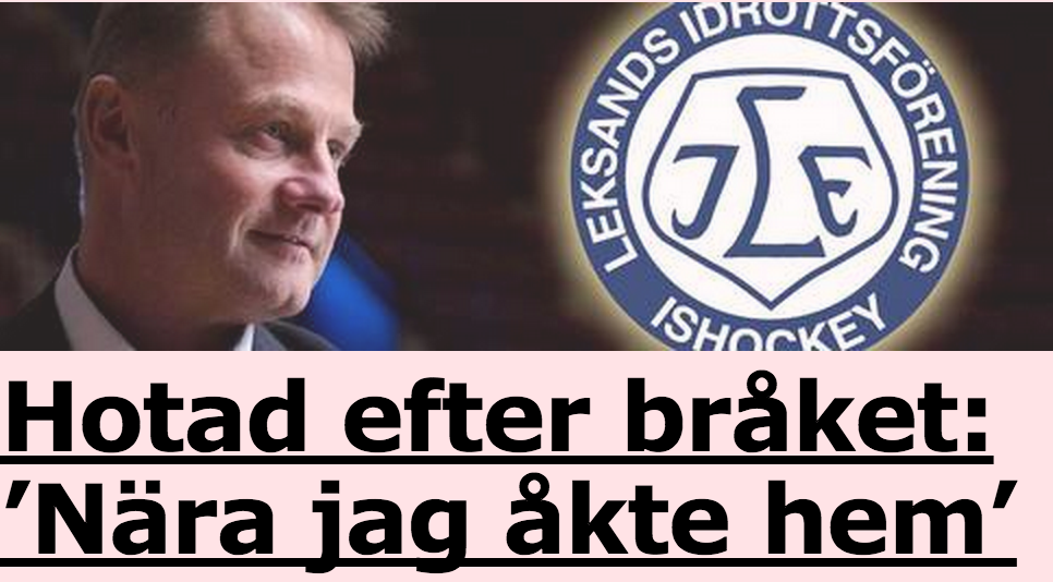 Leksands VD hotad: ”Nära att jag åkte hem”

aftonbladet.se/sportbladet/ho…