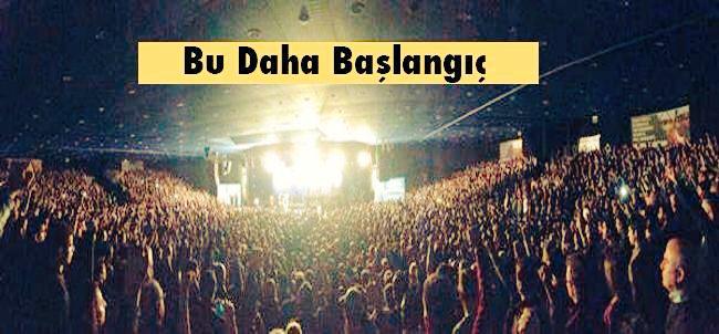 "Bu daha başlangıç." İnanın çocuklar...