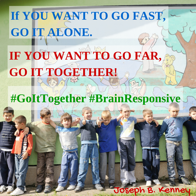 josephKenney316's tweet photo. If you want to go fast, go it alone. If you want to go far, go it together.
#GoItTogether #BrainResponsive http://t.co/bgmCVoqri2