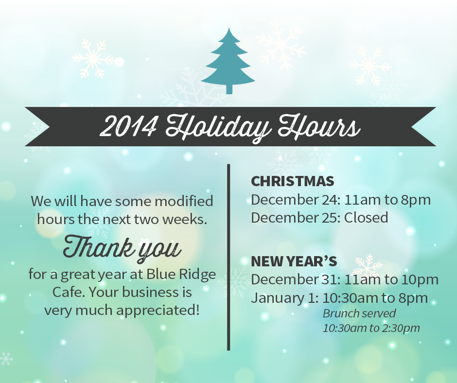 BlueRidgeCafe's tweet photo. We have modified hours this week so that our employees may spend time with their families and friends. http://t.co/XnKO2aFdzb