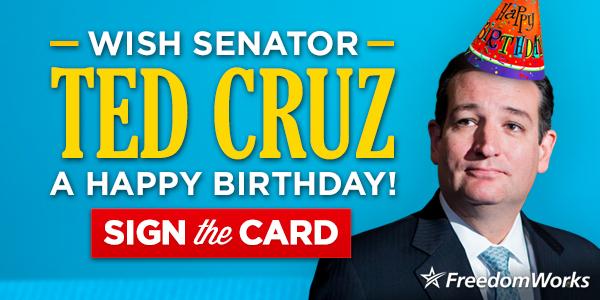 Sign the card to wish Ted Cruz a Happy Birthday!  