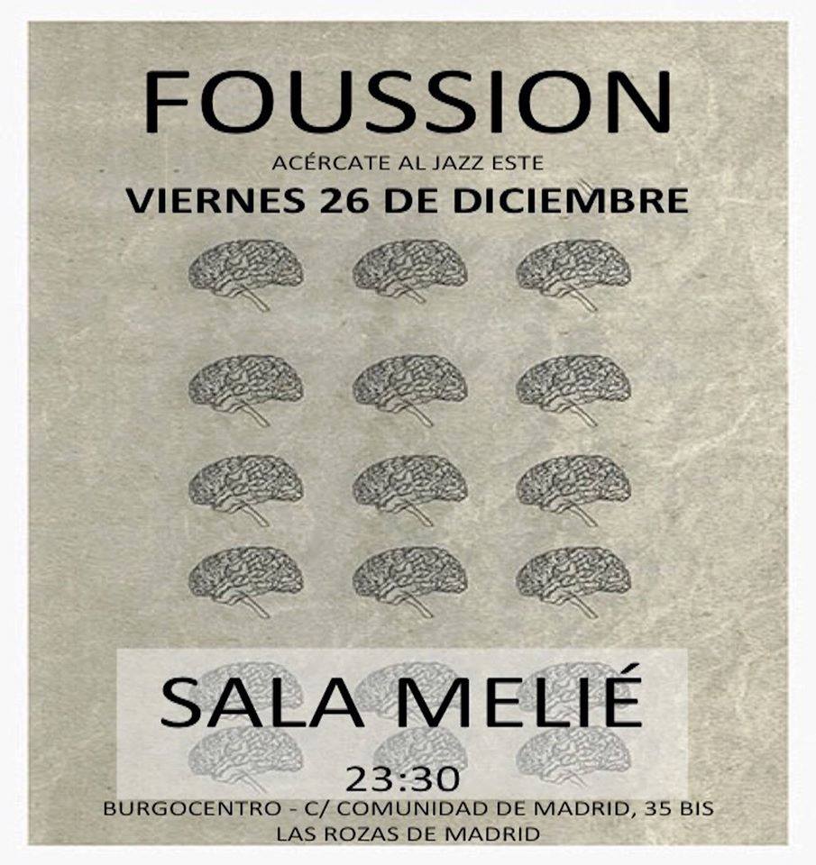 Este VIERNES 26 Diciembre <a href="/foussion/">Foussion</a> estaremos tocando en #Melié #LasRozas #Burgocentro #Música